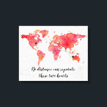 Watercolor World Map 2 Hearts Connected Canvastryck<br><div class="desc">Watercolor World Map Long Avstånd Relationship in Coral and Peach Kanvastryck with 2 hearts and Connecter - de kan flyttat och placeras när de behövs (för närmare anslutningar minska storleka på kontakten för att den ska fungera): "Tillsammans alltid utan avbrott,  kanske i avstånd men aldrig i hjärtat"</div>