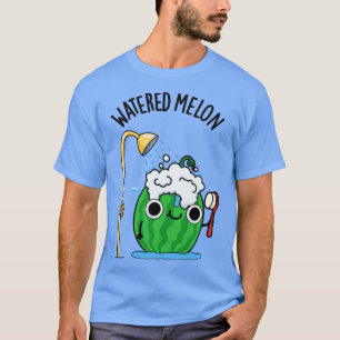 Watered Melon Funny Watermelon Pun 1 T Shirt
