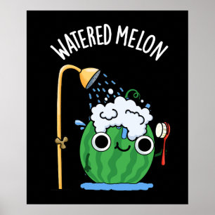 Watered Melon Funny Watermelon Pun Mörk BG Poster