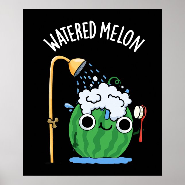 Watered Melon Funny Watermelon Pun Mörk BG Poster (Framsidan)