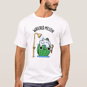 Watered Melon Funny Watermelon Pun T Shirt