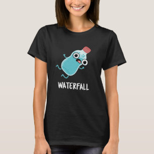 Waterfall Funny Vatten Pun Mörk BG T Shirt