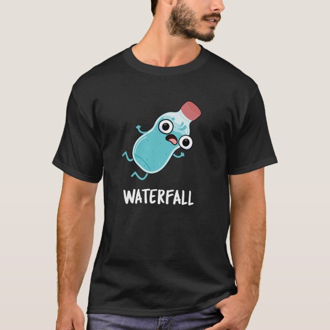 Waterfall Funny Vatten Pun Mörk BG T Shirt (Framsida)