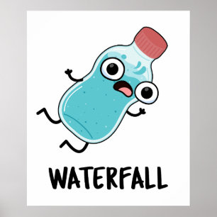 Waterfall Funny Vatten Pun Poster