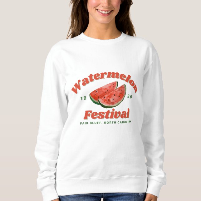 Watermelon Festival Sweatshirt - Fair Bluff, NC T Shirt (Framsida)