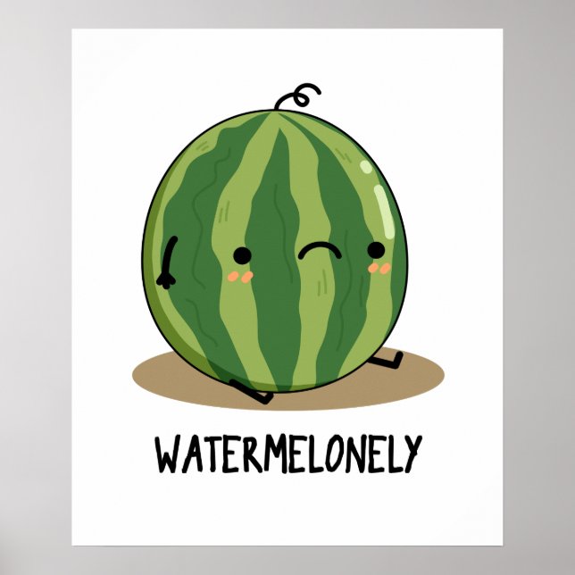 Watermelonely Funny Watermelon Fruit Pun Poster (Framsidan)