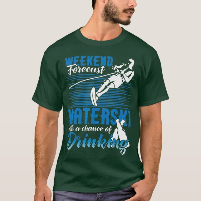 Waterski Helg Prorecast Drinking Funny Vatten T Shirt (Framsida)