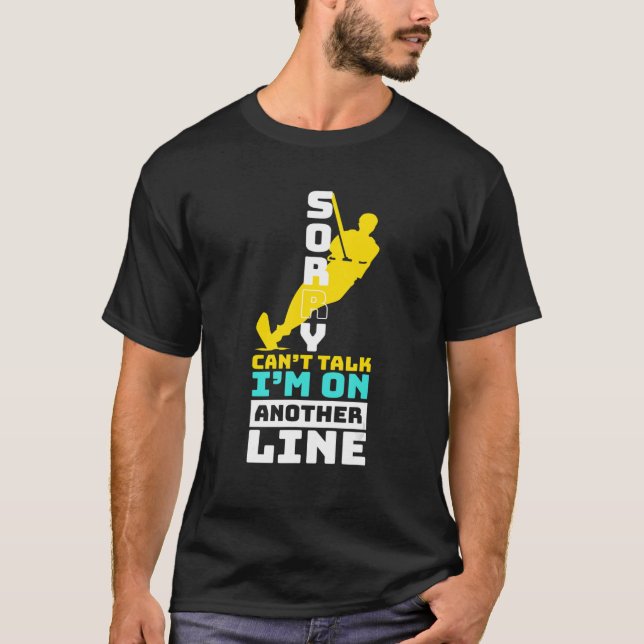 Waterski I Am On Another Line I Water Skier Summer T Shirt (Framsida)