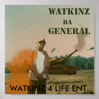 Watkinz Da General, WATKINZ 4 LIFE.. Poster