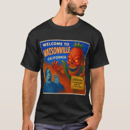 WATSONVILLE, CALIFORNIA - STRAWBERRY CAPITAL. T SHIRT