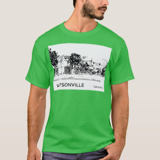 Watsonville California TShirt T Shirt