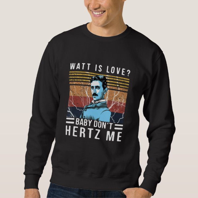 Watt är Kärlek Baby Hertz Me Nikola Tesla Vint Lång Ärmad Tröja (Framsida)