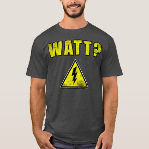 Watt Electrician Danger Sign Vintage Distress T Shirt