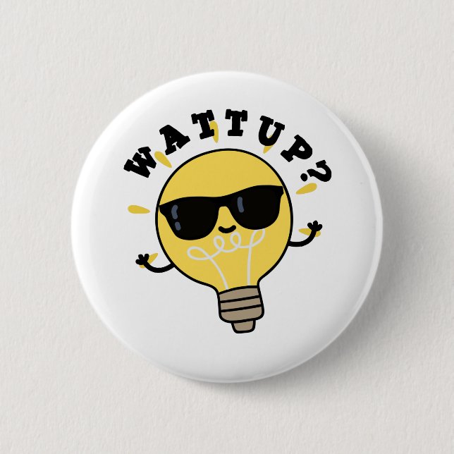 Watt Up Funny Electric Bulb Pun Knapp (Framsida)