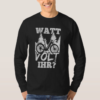 Watt Volt your Emtb Cycle Cyclist E Bike T Shirt