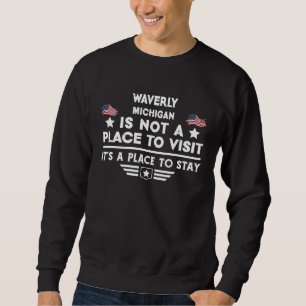 Waverly Michigan Ställe sig USA Town Home City Lång Ärmad Tröja