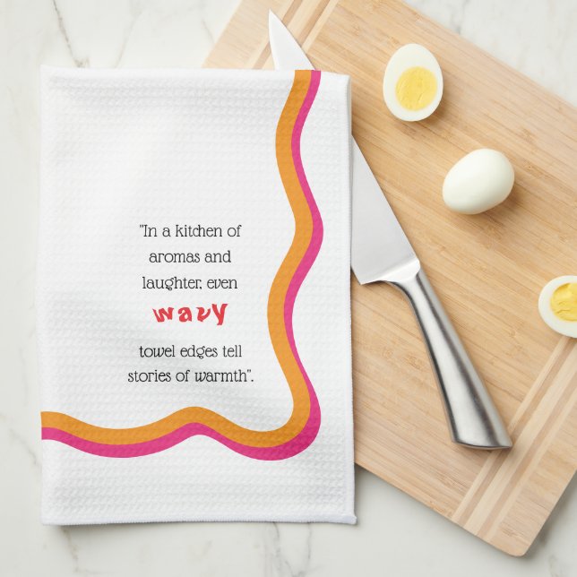 Wavy Frame & Whimsical Quote Kökshandduk (Vikt i Fjärdedel)