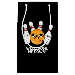 Wawl Bowl Me Down Funny Bowling Pun Mörk BG