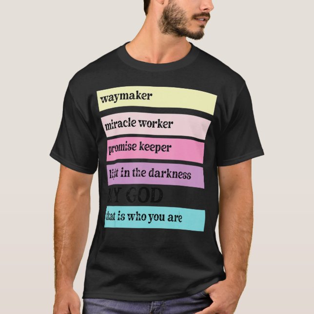 Way Maker Miracle Worker promise Keeper John 316 C T Shirt (Framsida)