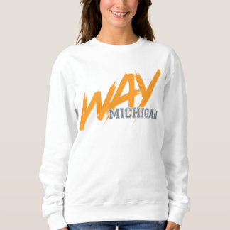WAY Michigan sweatshirt T Shirt