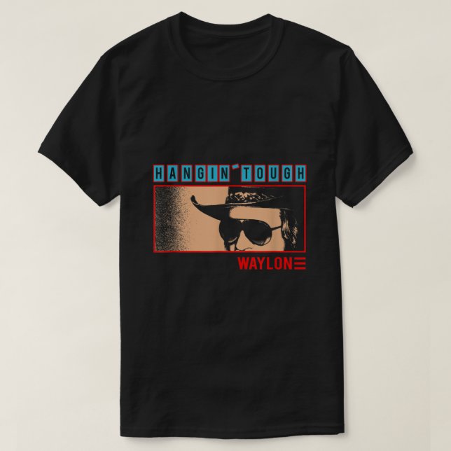Waylon Jennings Officiell Merchandise Hangin Toug T Shirt (Design framsida)