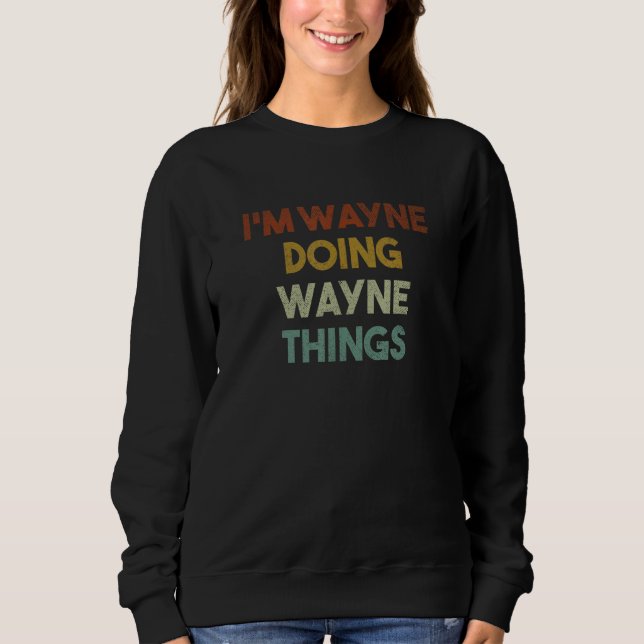 Wayne Doing Wayne Sak Funny First Namn Wayn T Shirt (Framsida)