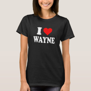 Wayne - I Heart Wayne - I Kärlek Wayne T Shirt