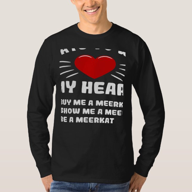 Ways To Win My Heart Meerkat Animal Meme Humor T Shirt (Framsida)
