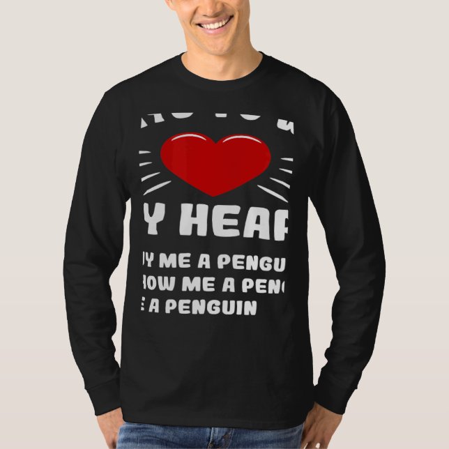 Ways To Win My Heart Penguin Animal Meme Humor T Shirt (Framsida)