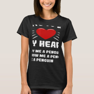 Ways To Win My Heart Penguin Animal Meme Humor T Shirt