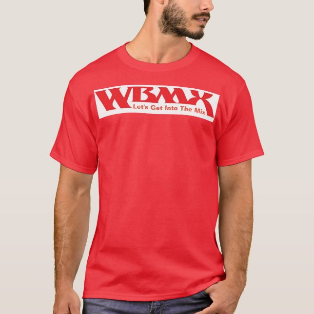 WBMX - Låt oss komma till mixen T Shirt (Framsida)