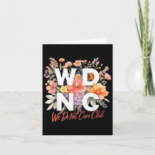 Wdnc Vi bryr oss inte om Blommigt av Klubb Kort