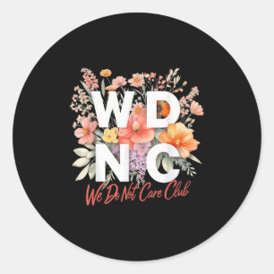 Wdnc Vi bryr oss inte om Blommigt av Klubb Runt Klistermärke