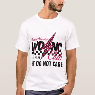 Wdnc vi bryr oss inte om menyopaus för Klubb T Shirt