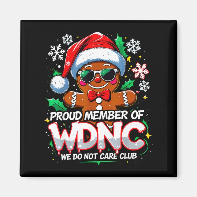 Wdnc We Do Not Care Club Funny Gingerbread Art  Magnet (Framsidan)
