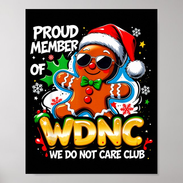 Wdnc We Do Not Care Club Funny Gingerbread Art  Poster (Framsidan)