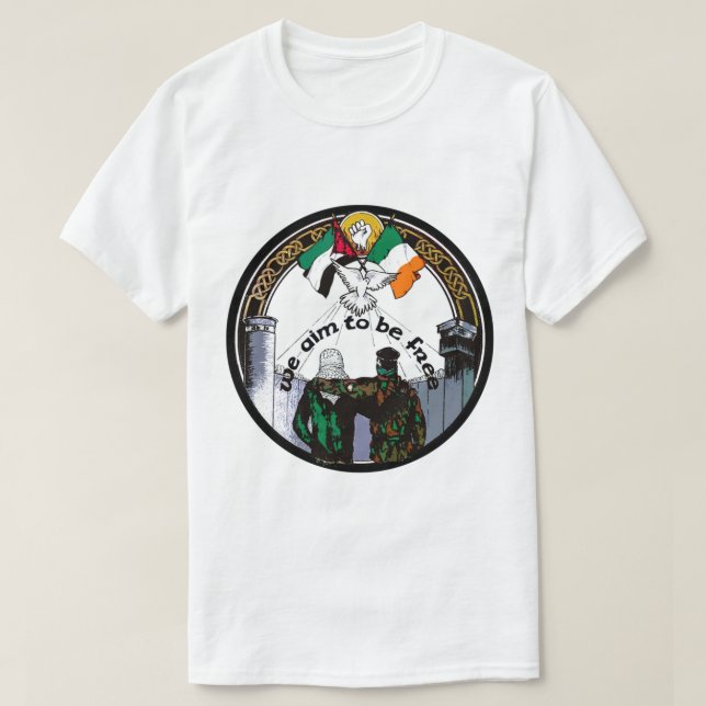 We Aim To Be Free - Irish Palestinian Solidarity.  T Shirt (Design framsida)