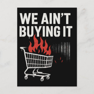We Ain’t Buying It Protest Design Vykort