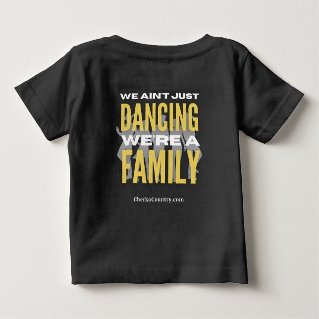 "We Ain't Just Dancing, We're a Family" bbyT-Shirt T Shirt (Baksida)