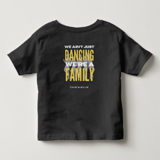 "We Ain't Just Dancing, We're a Family" TodT-Shirt T Shirt