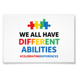 We All Have Different Abilities Awareness Art Fototryck