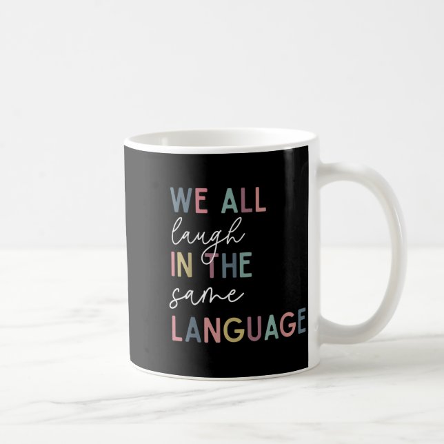 We All Laugh In The Same Language, English Languag Kaffemugg (Höger)