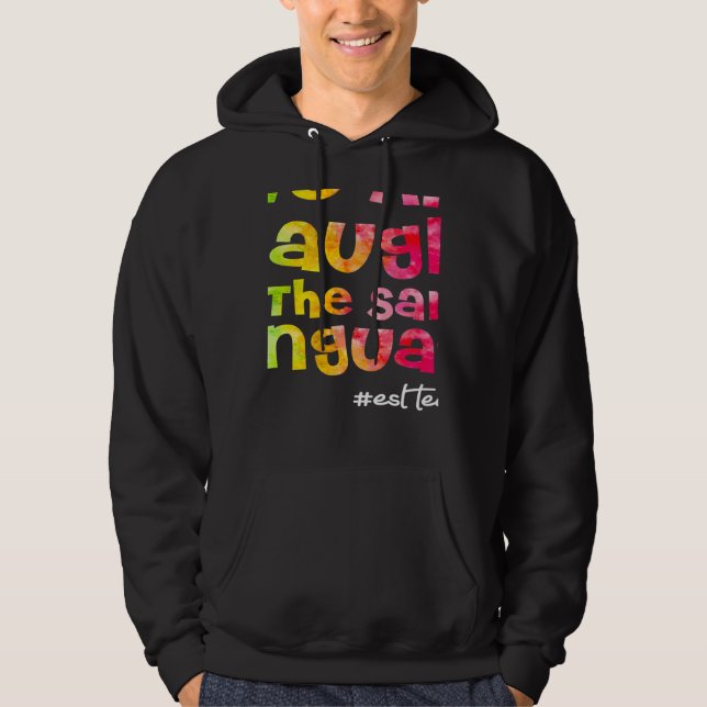 We all laugh in the same language ESL TEACHER tie  Hoodie (Framsida)