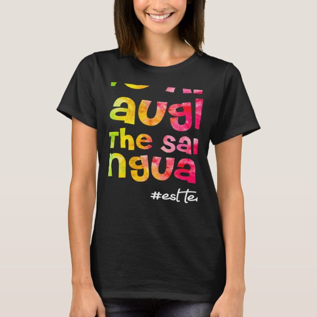We all laugh in the same language ESL TEACHER tie  T Shirt (Framsida)