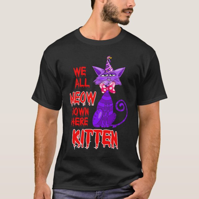 We All Meow Down Here Clown Cat Kitten Halloween T Shirt (Framsida)