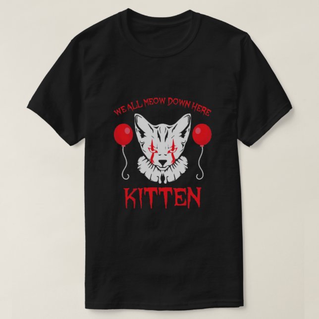 We All Meow Down Here T Shirt (Design framsida)