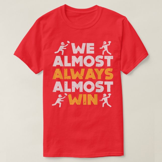We Almost Always Win American Football Funny Sport T Shirt (Design framsida)