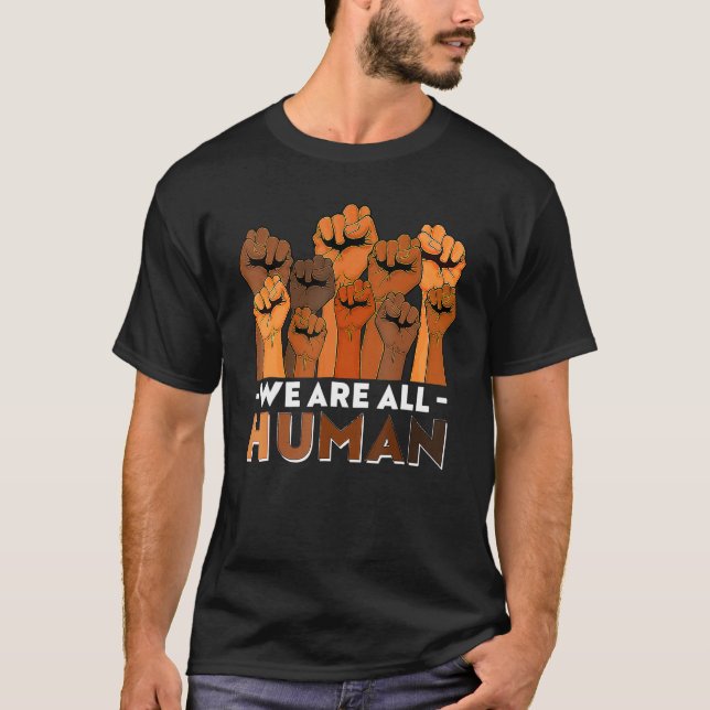 We Are All Human African Melanin Pride Black Histo T Shirt (Framsida)