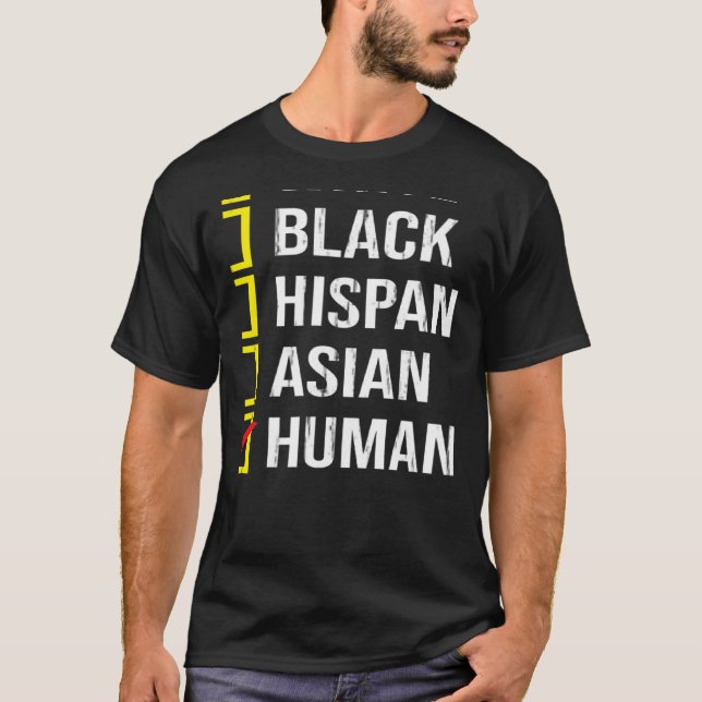 We Are All HUMAN Black White Hispanic Asian Black  T Shirt (Framsida)