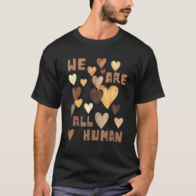 We Are All Human Melanin Pride Africa Black Histor T Shirt (Framsida)